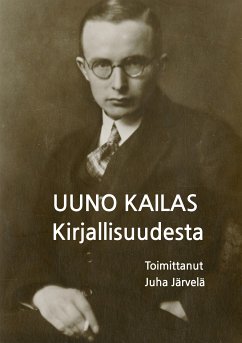 Kirjallisuudesta (eBook, ePUB) - Kailas, Uuno; Järvelä, Juha