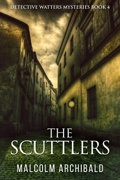 The Scuttlers (eBook, ePUB) - Archibald, Malcolm