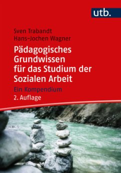 Pädagogisches Grundwissen für das Studium der Sozialen Arbeit - Trabandt, Sven;Wagner, Hans-Jochen
