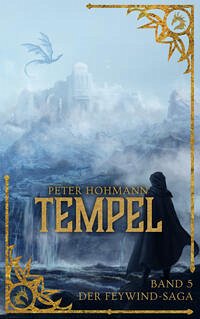 Tempel (Band 5 der Feywind-Saga) - Hohmann, Peter