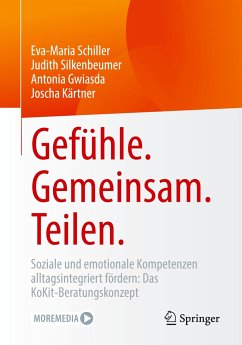 Gefühle. Gemeinsam. Teilen. - Schiller, Eva-Maria;Silkenbeumer, Judith;Gwiasda, Antonia
