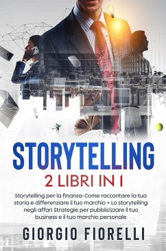 Storytelling (2 Libri in 1) (eBook, ePUB) - Fiorelli, Giorgio