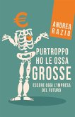 Purtroppo ho le ossa grosse (eBook, ePUB)