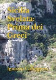 Sicilia Svelata: Prima dei Greci (eBook, ePUB)