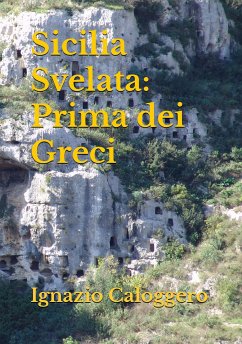 Sicilia Svelata: Prima dei Greci (eBook, ePUB) - Caloggero, Ignazio