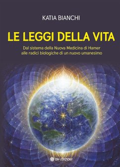 Le Leggi della Vita (eBook, ePUB) - Bianchi, Katia