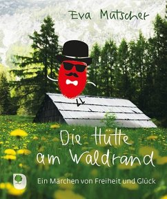 Die Hütte am Waldrand - Mutscher, Eva