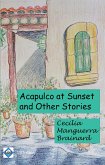 Acapulco at Sunset and Other Stories (eBook, ePUB)