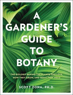 A Gardener's Guide to Botany (eBook, ePUB) - Zona, Scott