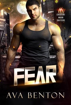 Fear (Crescent Moon Shifters, #2) (eBook, ePUB) - Benton, Ava