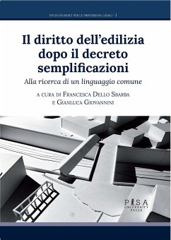 Il diritto dell’edilizia dopo il decreto semplificazioni (eBook, PDF) - Dello Sbarba, Francesca; Giovannini, Gianluca
