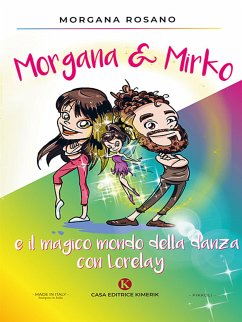 Morgana & Mirko e il magico mondo della danza con Lorelay (eBook, ePUB) - Rosano, Morgana