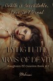 Lying In The Arms Of Death (Fantasy Romance   Daughters of Creation Book #1) (eBook, ePUB)