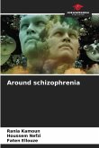 Around schizophrenia
