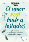 El amor real huele a tostadas (eBook, ePUB) El amor real huele a tostadas (eBook, ePUB)