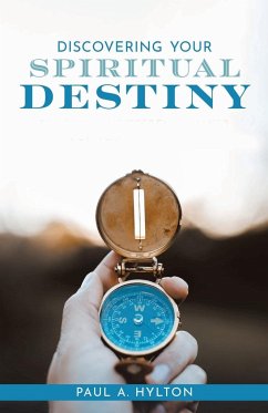 Discovering Your Spiritual Destiny - Hylton, Paul A.