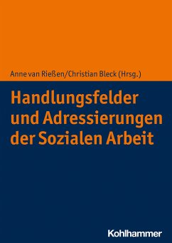 Handlungsfelder und Adressierungen der Sozialen Arbeit (eBook, PDF)