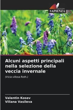 Alcuni aspetti principali nella selezione della veccia invernale - Kosev, Valentin;Vasileva, Viliana