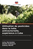 Utilisation de pesticides dans la lutte antivectorielle, expérience à Cuba