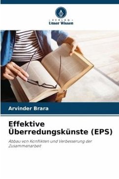 Effektive Überredungskünste (EPS) - Brara, Arvinder