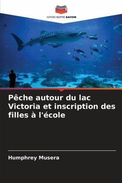 Pêche autour du lac Victoria et inscription des filles à l'école - Musera, Humphrey