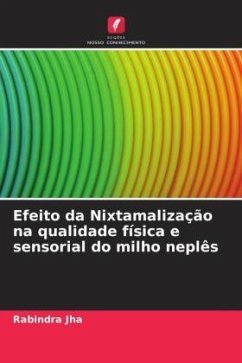 Efeito da Nixtamalização na qualidade física e sensorial do milho neplês - Jha, Rabindra