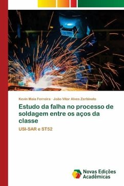 Estudo da falha no processo de soldagem entre os aços da classe - Maia Ferreira, Kevin;Alves Zerbinato, João Vitor