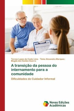 A transição da pessoa do internamento para a comunidade - Lopes da Costa Lima, Teresa;Marques, Tânia Alexandra;dos Santos Guerra, Magda