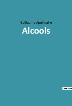 Alcools - Apollinaire, Guillaume