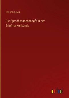 Die Sprachwissenschaft in der Briefmarkenkunde