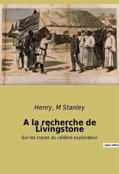 A la recherche de Livingstone - Stanley, Henry