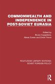 Commonwealth and Independence in Post-Soviet Eurasia (eBook, ePUB)