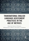 Transnational English Language Assessment Practices in the Age of Metrics (eBook, PDF)