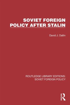 Soviet Foreign Policy after Stalin (eBook, PDF) - Dallin, David J.