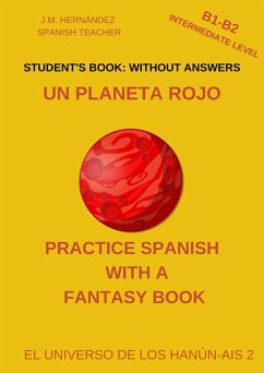 Un Planeta Rojo (B1-B2 Intermediate Level) -- Student's Book: Without Answers (Spanish Graded Readers) (eBook, ePUB) - Hernández, J. M.