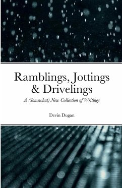 Ramblings, Jottings & Drivelings - Dugan, Devin