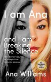 I am Ana and I am Breaking the Silence
