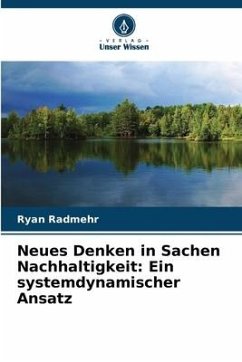 Neues Denken in Sachen Nachhaltigkeit: Ein systemdynamischer Ansatz - Radmehr, Ryan