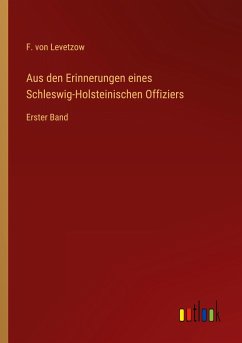 Aus den Erinnerungen eines Schleswig-Holsteinischen Offiziers