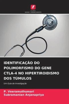 IDENTIFICAÇÃO DO POLIMORFISMO DO GENE CTLA-4 NO HIPERTIROIDISMO DOS TÚMULOS - Veeramuthumari, P.;Anjanapriya, Subramanian