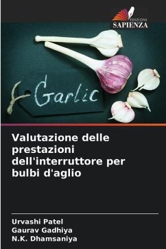 Valutazione delle prestazioni dell'interruttore per bulbi d'aglio - PATEL, URVASHI;Gadhiya, Gaurav;Dhamsaniya, N.K.