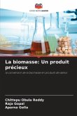 La biomasse: Un produit précieux