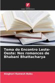 Tema do Encontro Leste-Oeste: Nos romances de Bhabani Bhattacharya