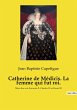 Catherine de Médicis. La femme qui fut... - Bild 1