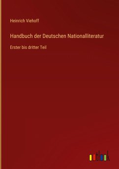 Handbuch der Deutschen Nationalliteratur - Viehoff, Heinrich