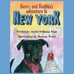 Henry and Matilda's Adventure in New York - Pope, Justin W