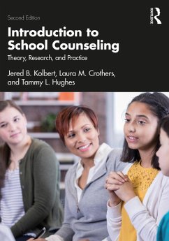 Introduction to School Counseling (eBook, ePUB) - Kolbert, Jered B.; Crothers, Laura M.; Hughes, Tammy L.