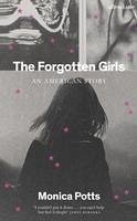 The Forgotten Girls - Potts, Monica