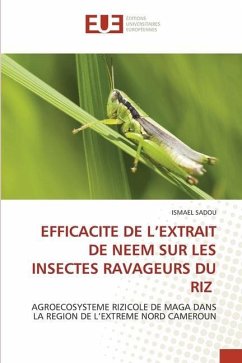 EFFICACITE DE L¿EXTRAIT DE NEEM SUR LES INSECTES RAVAGEURS DU RIZ - Sadou, Ismael