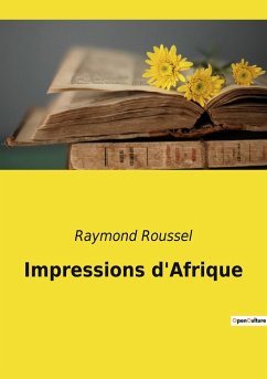 Impressions d'Afrique - Roussel, Raymond